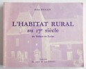 L’habitat rural au 17e siècle en Saône et Loire. Bouillot (Michel)