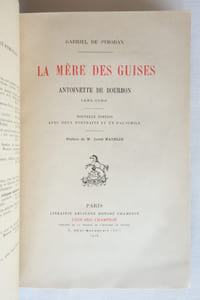 La mères des Guises ; Antoinette de Bourbon (1494-1583)