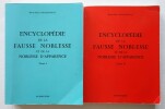 Encyclopédie de la fausse noblesse et de la noblesse d’apparence (Tomes 1 et 2). Dioudonnat (Pierre-Marie)