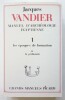 Manuel d’archéologie égyptienne - Tome 1 : Les époques de formation ; 1ère partie : La préhistoire . Vandier (Jacques)
