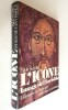 L’icône, image de l’invisible ; Éléments de théologie, esthétique et technique. Sendler (Egon)