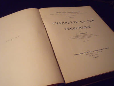 Guide Des Constructeurs Traité Complet Des Connaissances Relatives Aux Constructions ,R.Mignard - Charpente en Fer et Serrurerie .