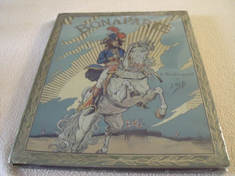 Bonaparte (les Grands Albums Historiques ). Montorgueil Georges- Job (Onfroy De Bréville Jacques Gaston Marie )