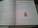 Civilisation ,Peuples Et Mondes - Grande Encyclopédie Des Civilisations Depuis L'Antiquité Jusqu'à l'Epoque Contemporaine. Collectif