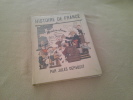 Histoire De France Pour Les M&ocirc;mes. Depaquit Jules (Maire De La Commune Libre De Montmartre)