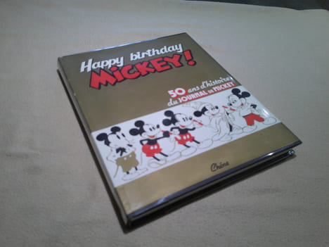 Happy Birthday Mickey .50 Ans D'Histoire Du Journal De Mickey.. Mandry Michel .R. Et Collectif