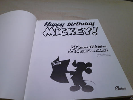 Happy Birthday Mickey .50 Ans D'Histoire Du Journal De Mickey.. Mandry Michel .R. Et Collectif