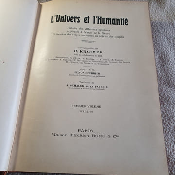 L'Univers et L'Humanité ,Histoire des différents systèmes appliqués à l'étude de la Nature ,Utilisation des forces naturelles au service des peuples ...