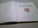 Louis XI . Montorgueil Georges 