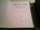 Le Moyen Age Et La Renaissance - Histoire et description des mœurs et usage de commerce et de l'industrie ,des sciences des arts , des litt&eacute;ratures et ...