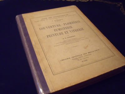 Guide Des Constructeurs Traité Complet Des Connaissances Relatives Aux Constructions ,R.Mignard - Couverture-Plomberie-Fumisterie -Peinture et Vitrerie .