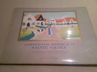 La Merveilleuse Histoire De La Sainte Vierge