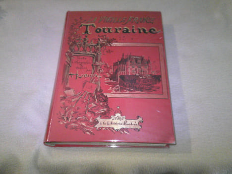 La Vieille France La Touraine . Robida Albert