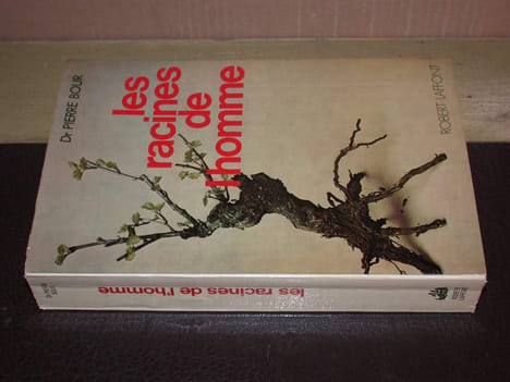 Les racines de l'homme. BOUR (Pierre)