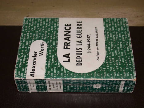 La France depuis la guerre (1944-1957). WERTH (Alexander)