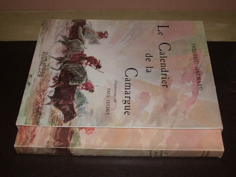 Le Calendrier de la Camargue - Illustrations de Paul Cuchet. GAYMARD (Frédéric)