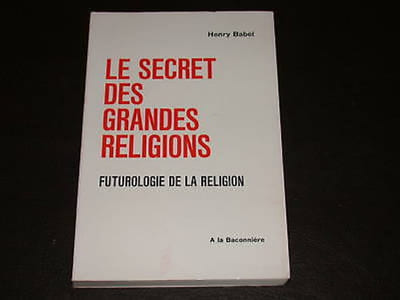 Le secret des grandes religions