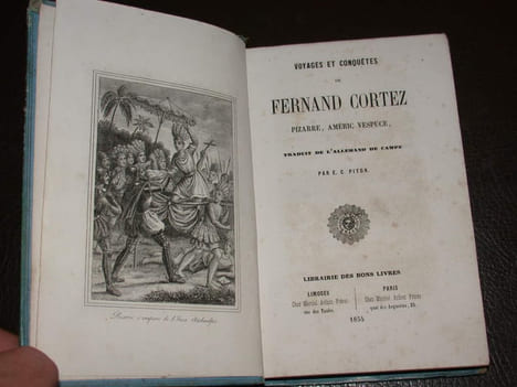 Voyages et conquêtes de Fernand Cortez. PITON (E.C.)
