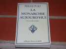 La monarchie aujourd'hui. une nouvelle enqu&ecirc;te. PUJO (Pierre)
