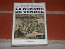 Une guerre subversive La guerre de Vend&eacute;e. MONTAGNON (Colonel Andr&eacute;)