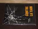 Contre la faim. FARINE (Philippe)