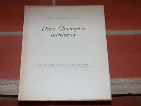 Deux Chroniques intérieures. LA TOUR DU PIN (Patrice de)