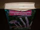 Champignons d'Europe. G&eacute;n&eacute;ralit&eacute;s Ascomyc&egrave;tes Basidiomyc&egrave;tes. HEIM (Roger)