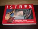 Istres Une suite de l'histoire. FRAISSENET (G&eacute;rard)