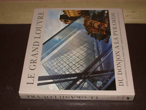 Le Grand Louvre du Donjon à la Pyramide. CHAINE (Catherine) VERDET (Jean-Pierre)