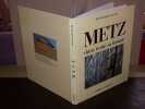 Metz dans toute sa beaut&eacute;. KANNY (Jean-Claude)