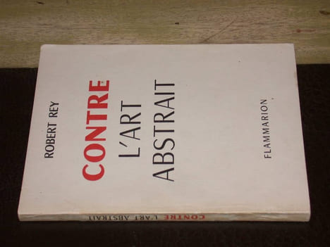 Contre l'art abstrait. REY (Robert)