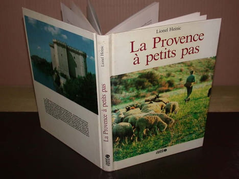 La Provence à petits pas - Avec envoi de l'auteur. HEINIC (Lionel)