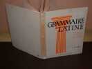 Grammaire latine. BERGUIN H. HANO A. PETIOT G. PLANCHE G