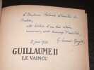Guillaume II le vaincu - Avec envoi de l'auteur. LACOUR-GAYET G