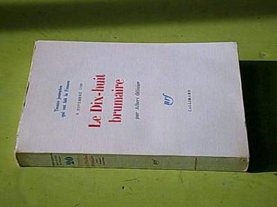 Le Dix-huit brumaire 9 novembre 1799