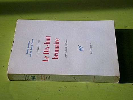 Le Dix-huit brumaire 9 novembre 1799. OLLIVIER Albert