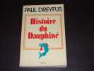 Histoire du Dauphin&eacute;. DREYFUS (Paul)