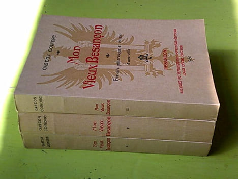 Mon Vieux Besançon - Complet en trois volumes. COINDRE Gaston