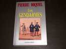 Les gendarmes. MIQUEL (Pierre)