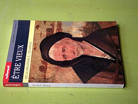Etre vieux - De la négation à l'échange. VEYSSET-PUIJALON Bernadette