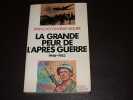 La grande peur de l'apr&egrave;s-guerre 1946-1953. FONVIEILLE-ALQUIER (Fran&ccedil;ois)