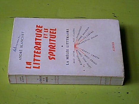 La littérature et le spirituel - tome 1 : la mêlée littéraire. BLANCHET André