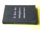 Le livre des m&eacute;taphores amoureuses. JOLIET Joseph