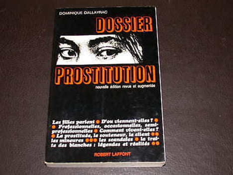 Dossier prostitution. DALLAYRAC (Dominique)