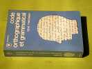Code orthographique et grammatical. THIMONNIER Ren&eacute;