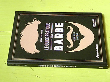 Le guide pratique de la barbe. ARTIGNAN Jean