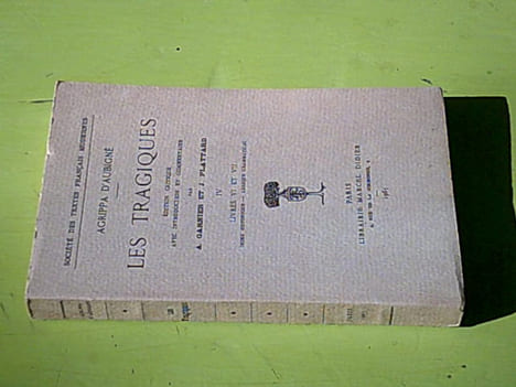 Les Tragiques - Tome IV (Livres VI et VII). AGRIPPA D'AUBIGNE