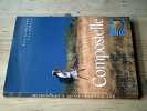 Sur les chemins de Compostelle. HUCHET Patrick BOELLE Yvon