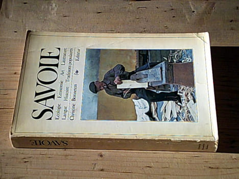 Savoie / Ecologie-Economie-Art-Littérature-Langue-Histoire-Traditions populaires. Collectif