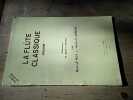 La fl&ucirc;te classique - Volume I. LE ROY Ren&eacute; CLASSENS Henri
